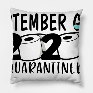 Funny September Girl 2020 Quarantined Birthday Gift Pillow