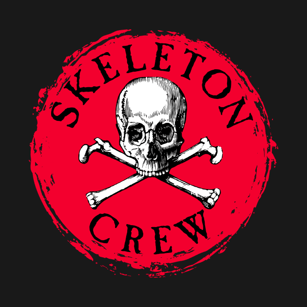 Skeleton Crew by MotiviTees