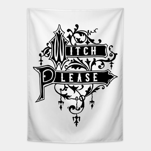 Witch Please Tapestry by FabulouslyFeminist