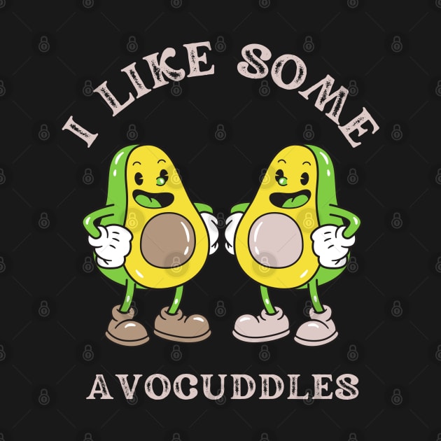 Avocados - I Like Some Avocuddles by Novelty Depot