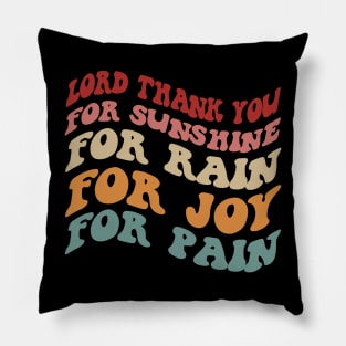 Vintage Lord Thank you for Sunshine Music Trend - Thank you for Rain - Thank you for Joy - Thank you for Pain - It's a beautiful day Pillow