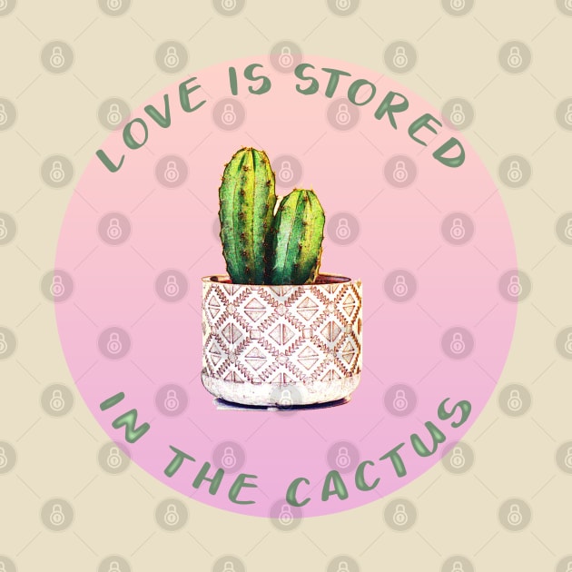 Love Is Stored In The Cactus by goblinbabe