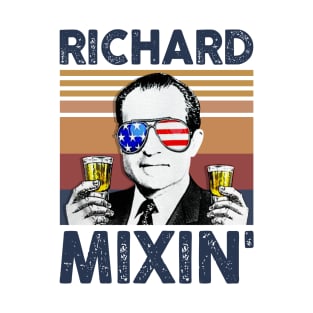 Richard Mixin’ US Drinking 4th Of July Vintage Shirt Independence Day American T-Shirt T-Shirt