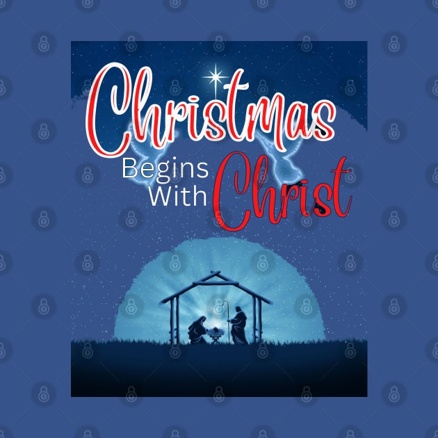 Christmas Begins With Christ Christmas by Just-One-Designer 