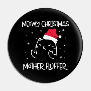 Meowy Christmas Mother Fluffer Funny Cat Christmas Pin