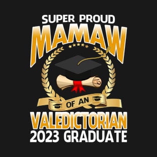 Super Proud Mamaw Of An Valedictorian 2023 Graduate T-Shirt