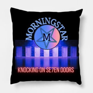 Morningstar - Knocking On Se7en Doors Pillow