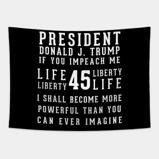 President Trump If You Impeach Me Tapestry