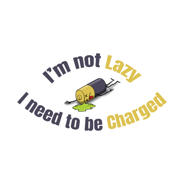 I am not lazy I need to be charged by LOQMAN