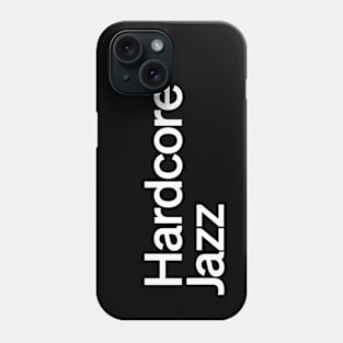 Hardcore Jazz Phone Case