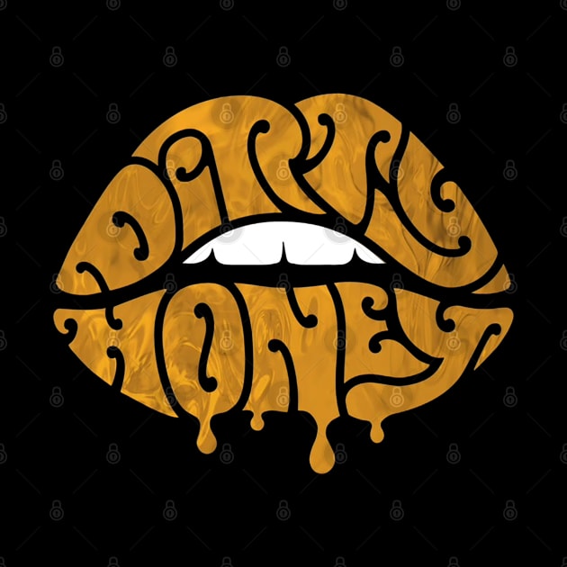 DIRTY HONEY by ABI SEMAR