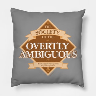 Society of The Overtly Ambiguous Pillow