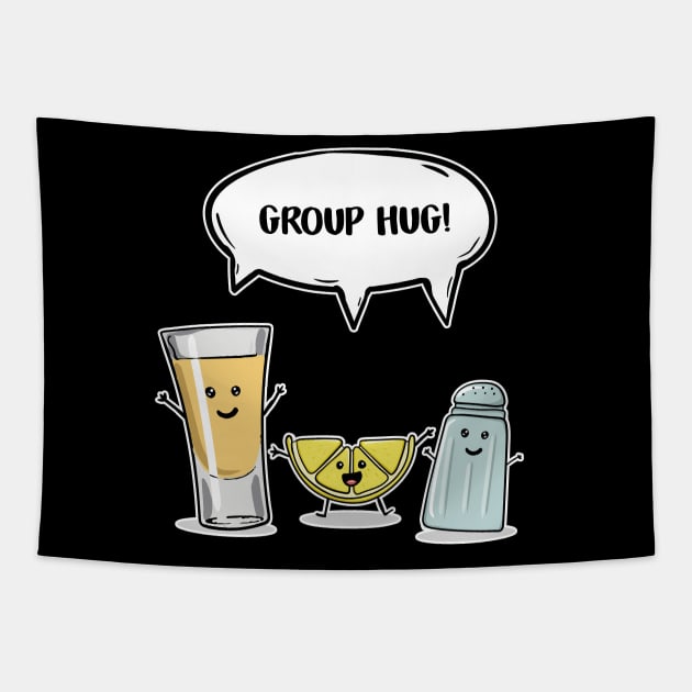 Funny Tequila Group Hug Tapestry by LetsBeginDesigns