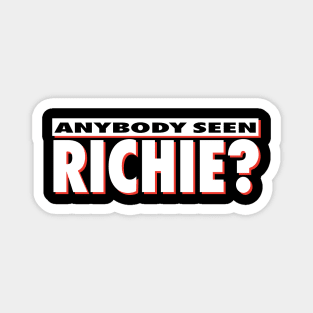 Anybody Seen Richie Magnet