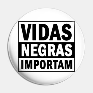 Vidas Negras Importam Pin