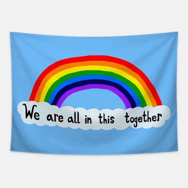 We Are All In This Together Rainbow Tapestry by Art by Deborah Camp