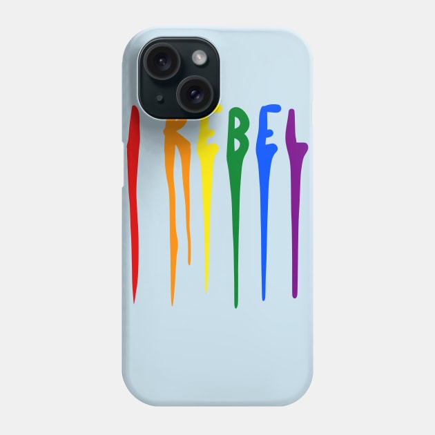 I Rebel - LGBTQ+ Phone Case by swrepmatters