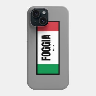 Foggia City in Italian Flag Colors Phone Case