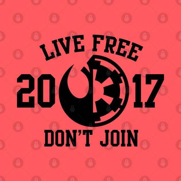 Live Free, Don't Join by AndysocialIndustries