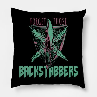 Forget those backstabbers! DGD Pillow