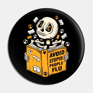 Skeleton Reading a Book - Avoid Stupid People Flu -  One More Chapter Pin