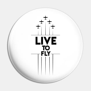 Live to fly aviation design Pin