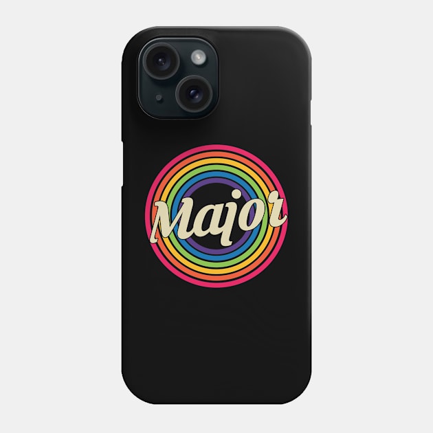 Major - Retro Rainbow Style Phone Case by MaydenArt