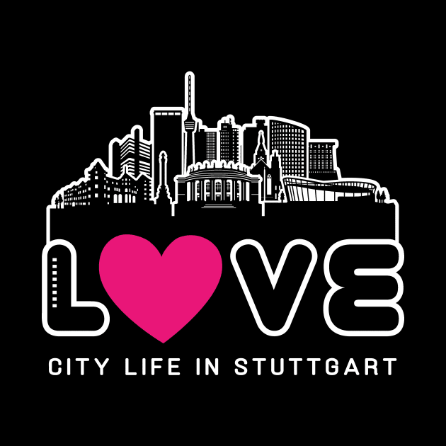 Love City Life in Stuttgart by travel2xplanet