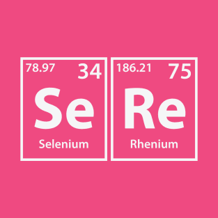 Sere (Se-Re) Periodic Elements Spelling T-Shirt