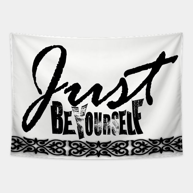 Just be yourself! Tapestry by Own LOGO