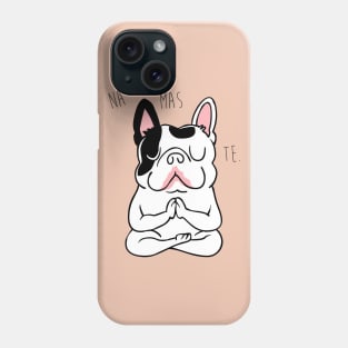 NAMASTE Frenchie Phone Case