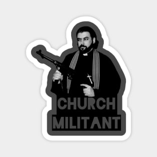 Church Militant Magnet