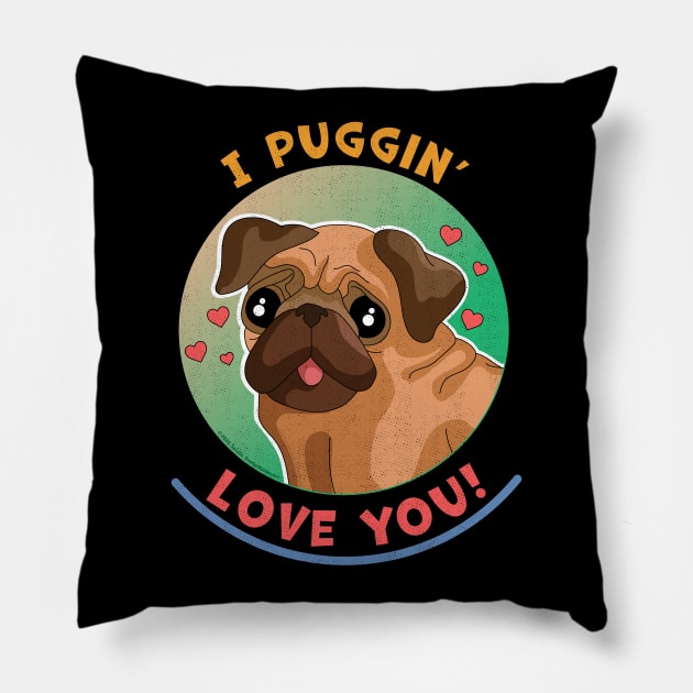 I Puggin Love You Funny Pug Dog Pillow by OrangeMonkeyArt