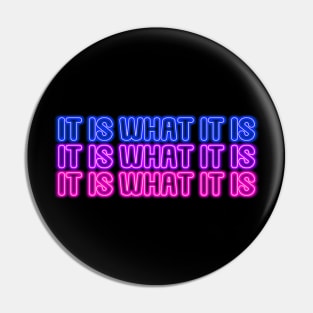 it is what it is #2 triple neon lights Pin