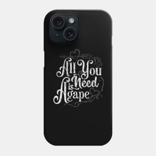 All You Need is Agape - Fun Cute Godly Love Christian design Phone Case