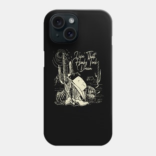 Livin' That Honky Tonk Dream Cowgirl Boots Phone Case