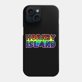 Hornby Island BC - LGBTQ - PrideFlag Colours - Colourful Text - Hornby Island Phone Case