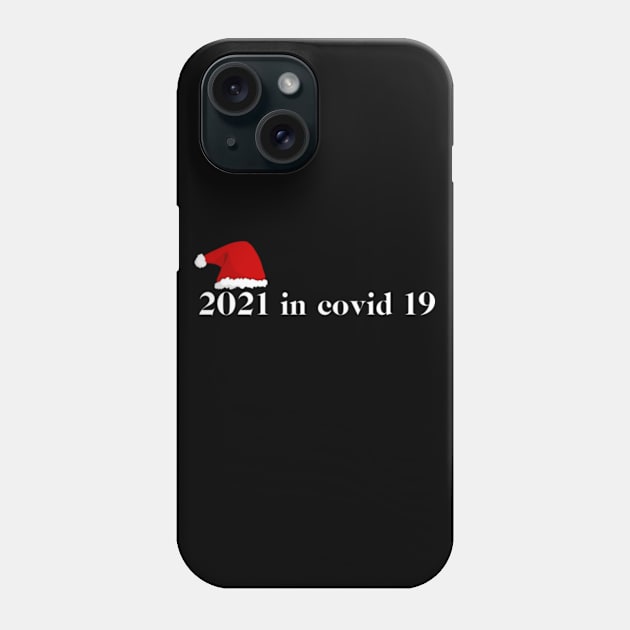 2021 in covid 19 Phone Case by Dog and cat lover