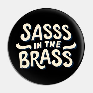 Sassy in brass Pin