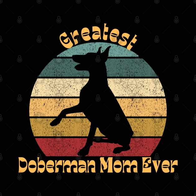 Greatest Doberman Mom by TrapperWeasel