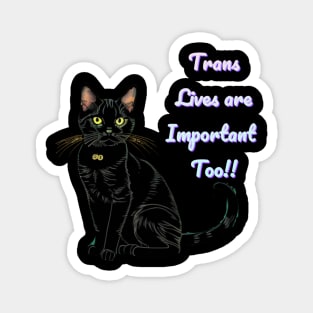 Batman says... Trans Lives Are Important Too! Magnet