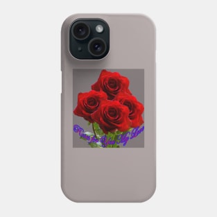 Roses for You - My Love ! Phone Case