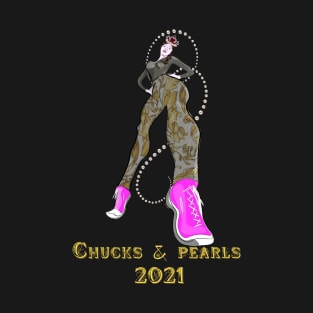 chucks and pearls 2021 T-Shirt