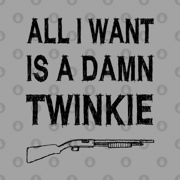 All I want is a damn twinkie by CharlieDF
