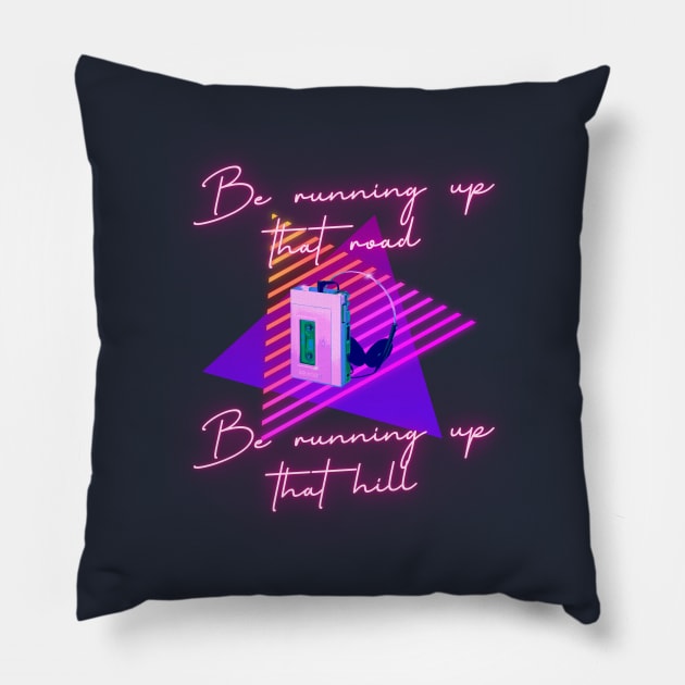 Be Running Up That Road Pillow by Banana Latte Designs
