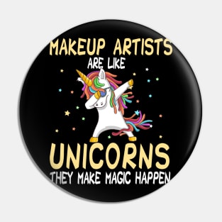 Makeup Artists Are Like Unicorns They Make Magic Happen Pin