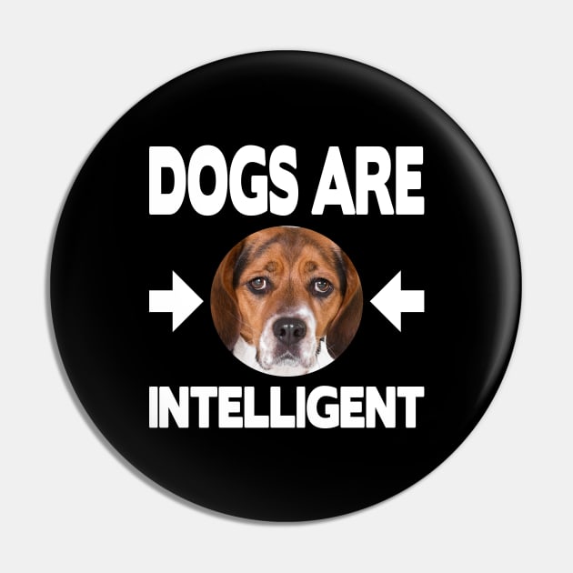 Dogs are intelligent Pin by FromBerlinGift