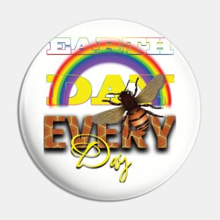 Earth Day Everyday Earth Day - Planet Anniversary 2023. Pin