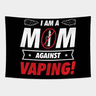 I am a Mom Against Vaping Tapestry