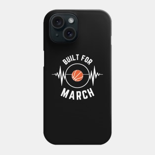 Built For March Phone Case